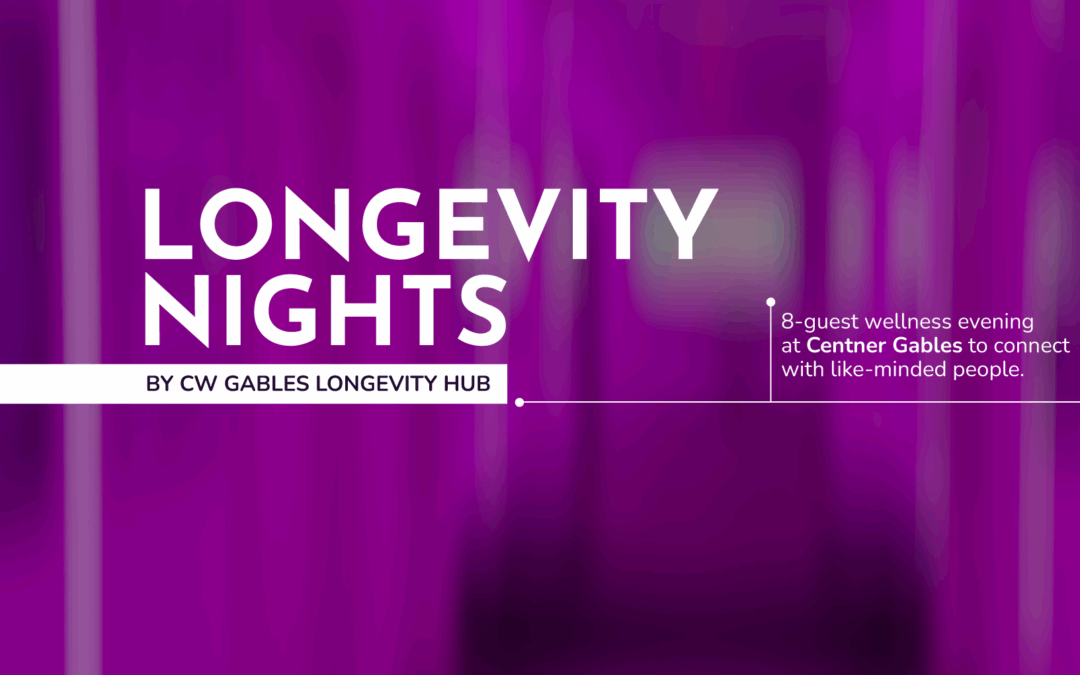 Gables Longevity Nights Wellness in Miami